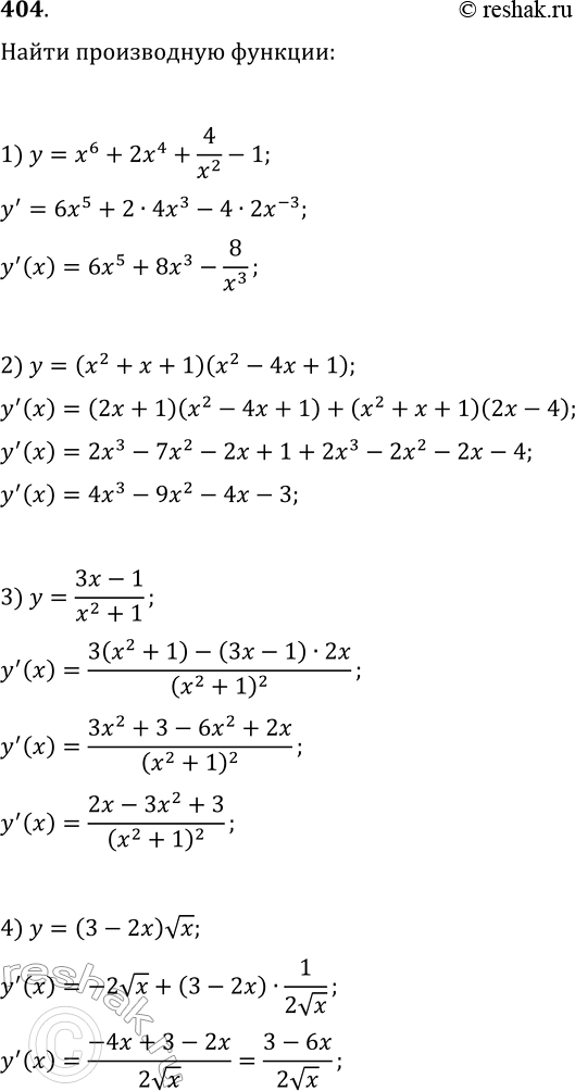 Решение задачи: 404. Найдите производную функции: 1) y=x^6+2x^4+4/x^2-1; 7) y=tg(x/6); 2) y=(x^2+x+1)(x^2-4x+1); 8) y=(2x-1)^6; 3) y=(3x-1)/(x^2+1); 9) y=log(3, 2x^2-3x+1); 4) y=(3-2x)vx; 10) y=14^(2-5x);