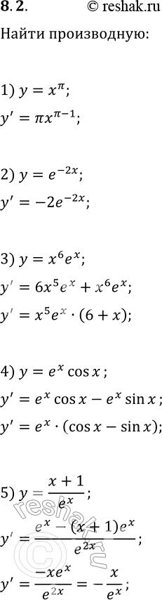 Решение задачи: 8.2. Найдите производную функции: 1) y=x^?; 5) y=(x+1)/e^x; 9) y=10^(-x); 2) y=e^(-2x); 6) y=6^x; 10) y=(5^x+2)/(5^x-1); 3) y=x^6 e^x; 7) y=3^(4x+1);